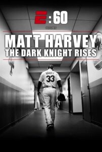 E:60 – Matt Harvey: The Dark Knight Rises