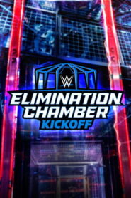 WWE Elimination Chamber 2023 Kickoff