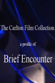 A Profile of ‘Brief Encounter’