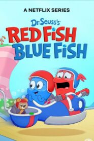 Dr. Seuss’s Red Fish, Blue Fish