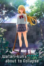 Watari-kun’s ****** Is About to Collapse