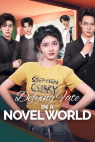 Defying Fate in a Novel World