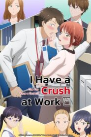 I Have a Crush at Work