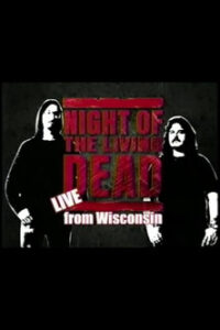 Night of the Living Dead: Live from Wisconsin – Hosted by Mark & Mike