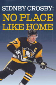 Sidney Crosby: There’s No Place Like Home