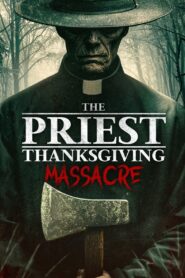 The Priest: Thanksgiving Massacre