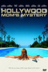 The Hollywood Mom’s Mystery