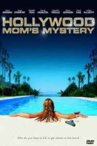 The Hollywood Mom’s Mystery